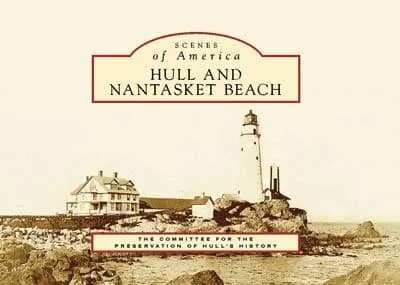 Hull and Nantasket Beach Scenes of America