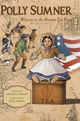 Polly Sumner: Witness to the Boston Tea Party